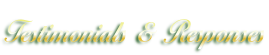 Testimonials & Responses